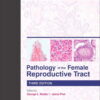 Pathology of the Female Reproductive Tract E-Book eBook