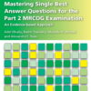 Mastering Single Best Answer Questions for the Part 2 MRCOG Examination: An Evidence-Based Approach eBook