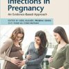 Infections in Pregnancy: An Evidence-Based Approach eBook