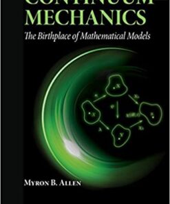 Continuum Mechanics: The Birthplace of Mathematical Models eBook