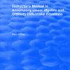 Instructors Manual to Accompany Linear Algebra and Ordinary Differential Equations eBook