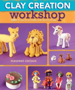 Clay Creation Workshop: 100 Projects to Make with Air-Dry Clay eBook