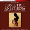 Chestnut's Obstetric Anesthesia: Principles and Practice eBook