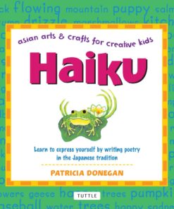 Haiku: Asian Arts and Crafts for Creative Kids eBook