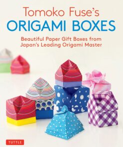 Tomoko Fuse's Origami Boxes: Beautiful Paper Gift Boxes from Japan's Leading Origami Master (Origami Book with 30 Projects) eBook