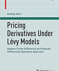 Pricing Derivatives Under Lévy Models: Modern Finite-Difference and Pseudo-Differential Operators Approach eBook