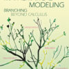 Mathematical Modeling: Branching Beyond Calculus eBook