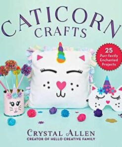Caticorn Crafts: 25 Purr-fectly Enchanted Projects eBook