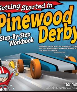 Getting Started in Pinewood Derby: Step-By-Step Workbook to Building Your First Car eBook