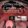 Gynecologic Cancers: A Multidisciplinary Approach to Diagnosis and Management eBook