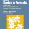 How To Derive A Formula - Volume 1: Basic Analytical Skills And Methods For Physical Scientists Volume 1: Basic Analytical Skills and Methods for Physical Scientists eBook