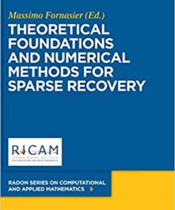 Theoretical Foundations and Numerical Methods for Sparse Recovery eBook