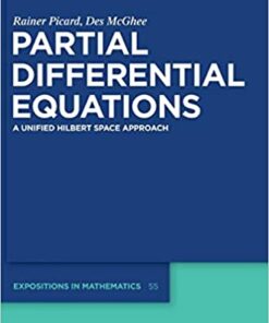Partial Differential Equations: A unified Hilbert Space Approach eBook