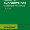 Endometriose: Ein Wegweiser für die Praxis eBook