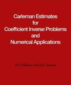 Carleman Estimates for Coefficient Inverse Problems and Numerical Applications eBook