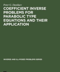 Coefficient Inverse Problems for Parabolic Type Equations and Their Application eBook