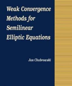 Weak Convergence Methods For Semilinear Elliptic Equations eBook