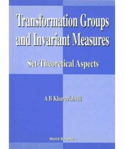 Transformation Groups And Invariant Measures: Set-theoretical Aspects eBook
