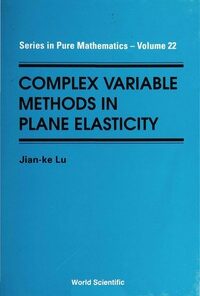 Complex Variable Methods In Plane Elasticity eBook