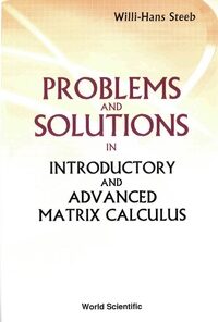 Problems and Solutions in Introductory and Advanced Matrix Calculus eBook