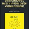 Qualitative And Asymptotic Analysis Of Differential Equations With Random Perturbations eBook