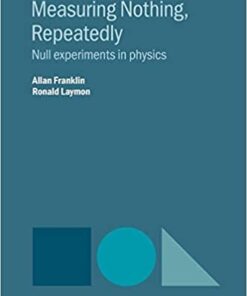 Measuring Nothing, Repeatedly: Null experiments in physics eBook