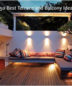 150 Best Terrace and Balcony Ideas eBook