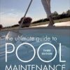 The Ultimate Guide to Pool Maintenance, Third Edition eBook
