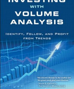 Investing with Volume Analysis: Identify, Follow, and Profit from Trends eBook