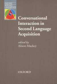 Conversational Interaction in Second Language Acquisition - Oxford Applied Linguistics eBook