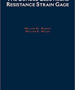The Bonded Electrical Resistance Strain Gage: An Introduction eBook