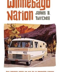 Winnebago Nation: The RV in American Culture eBook