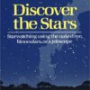Discover the Stars : Starwatching Using the Naked Eye, Binoculars, or a Telescope eBook