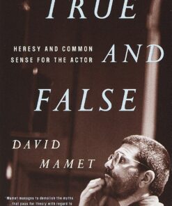 True and False: Heresy and Common Sense for the Actor eBook