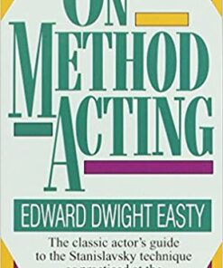 On Method Acting: The Classic Actor's Guide to the Stanislavsky Technique as Practiced at the Actors Studio eBook