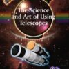The Science and Art of Using Telescopes eBook