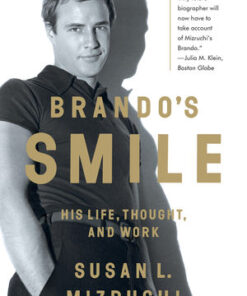 Brando's Smile: His Life, Thought, and Work eBook