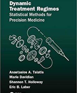 Dynamic Treatment Regimes: Statistical Methods for Precision Medicine eBook