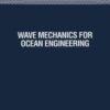Wave Mechanics for Ocean Engineering eBook
