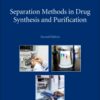 Separation Methods in Drug Synthesis and Purification eBook