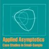 Applied Asymptotics: Case Studies in Small-Sample Statistics eBook