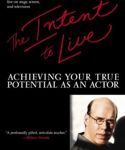 The Intent to Live: Achieving Your True Potential as an Actor eBook