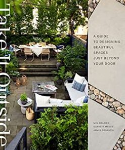 Take It Outside: A Guide to Designing Beautiful Spaces Just Beyond Your Door: An Interior Design Book eBook