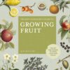 The Kew Gardener's Guide to Growing Fruit: The art and science to grow your own fruit eBook