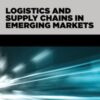 Logistics and Supply Chains in Emerging Markets eBook