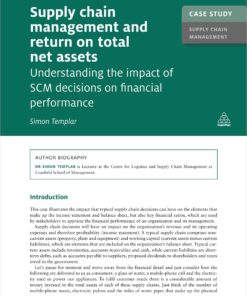 Case Study: Supply Chain Management and Return on Total Net Assets Understanding the Impact of the SCM Decisions on Financial Performance eBook