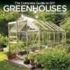 Black & Decker The Complete Guide to DIY Greenhouses, Updated 2nd Edition: Build Your Own Greenhouses, Hoophouses, Cold Frames & Greenhouse Accessories eBook