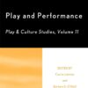Play and Performance: Play and Culture Studies eBook
