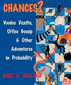 What Are the Chances?: Voodoo Deaths, Office Gossip, and Other Adventures in Probability eBook