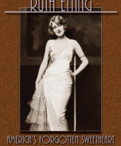 Ruth Etting: America's Forgotten Sweetheart eBook